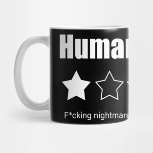 HUMANS - would not recommend! Mug